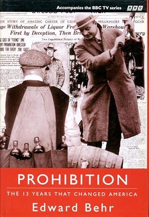 Prohibition: The 13 Years That Changed America
