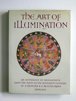 The Art of Illumination: An Anthology of Manuscripts from the Sixth to the Sixteenth Century