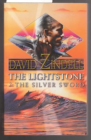 The Lightstone : Part Two : The Silver Sword : Book One of the Ea Cycle