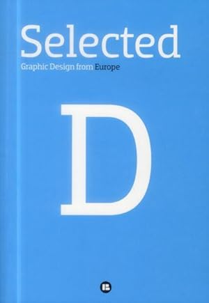 selected D ; graphic design from Europe