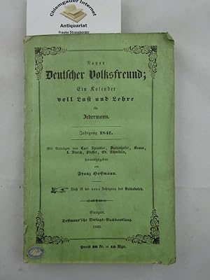 Neuer Deutscher Volksfreund. Ein Kalender voll Lust und Lehre für Jedermann. Jahrgang 1847.