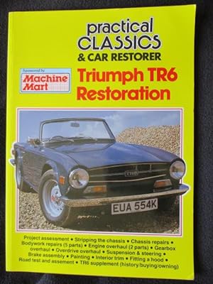 Practical Classics & Car Restorer. Triumph TR6 Restoration