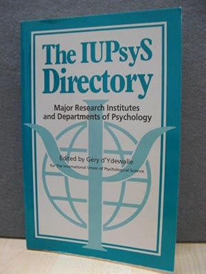 The IUPsyS Directory: Major Research Institutes and Departments of Psychology
