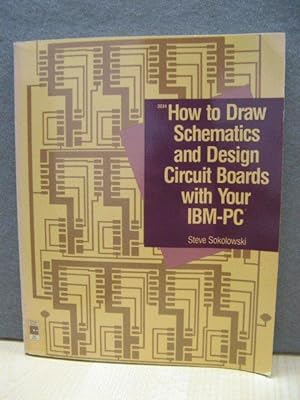How to Draw Schematics and Design Circuit Boards with Your IBM PC
