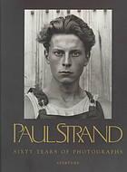 PAUL STRAND: sixty years of photographs : excerpts from correspondence, interviews, and other Doc...