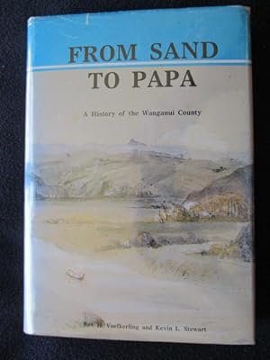 From sand to papa : a history of the Wanganui County