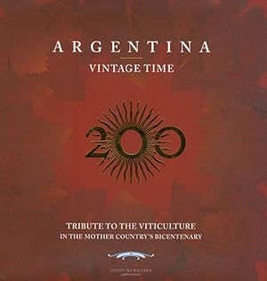 Argentina Vintage Time (Tribute to the Viticulture in the Mother Country's Bicentenary)