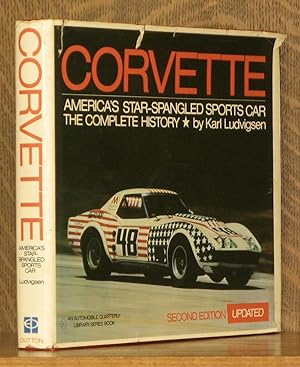 CORVETTE AMERICA'S STAR-SPANGLED SPORTS CAR, THE COMPLETE HISTORY