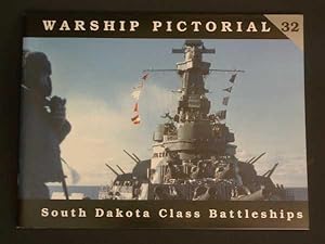 Warship Pictorial 32: South Dakota Class Battleships