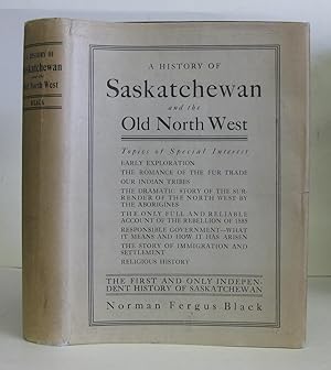 A History of Saskatchewan and the Old North West