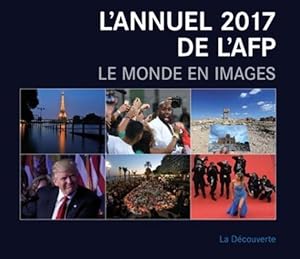 l'annuel 2017 de l'AFP ; le monde en images
