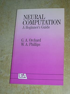 Neural Computation: A Beginner's Guide