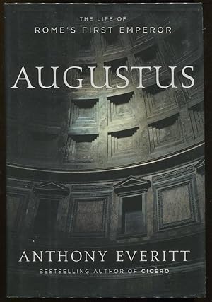 Augustus; The Life of Rome's First Emperor