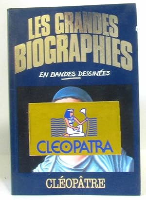 Cléopâtre (Les Grandes biographies en bandes dessinées)
