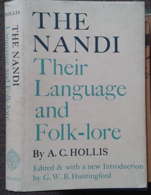 THE NANDI THEIR LANGUAGE AND FOLK-LORE. EDITED WITH A NEW INTRODUCTION BY G. W. B. HUNTINGFORD.
