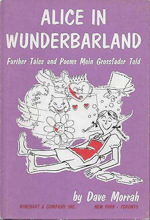 Alice in Wunderbarland and Further Tales and Poems Mein Grossfader Told