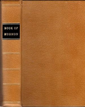 The Book of Mormon: An Account Written By the Hand of Mormon, Upon Plates Taken From the Plates o...