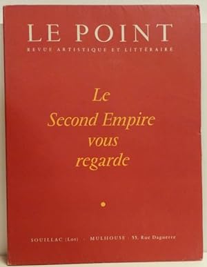 Le Point revue artistique et littéraire. Le Second Empire vous regarde. n° 53 - 54 janvier 1958.