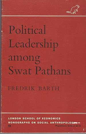 Political Leadership Among Swat Pathans Volume 19