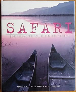 Safari: Journeys through Wild Africa