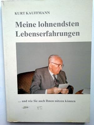 Meine Lohnendsten Lebenserfahrungen Und wie sie auch Ihnen nützen können