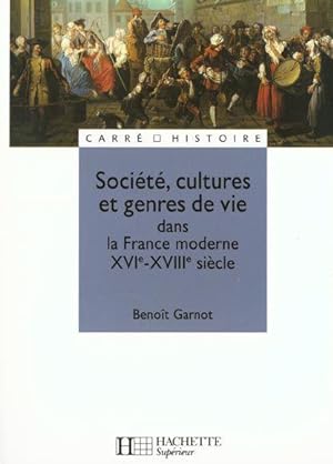 Société, cultures et genres de vie dans la France moderne, 16e-18e siècle