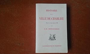 Histoire de la ville de Charlieu. Depuis son origine jusqu'en 1789