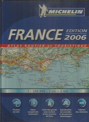 France - édition 2006 - Atlas routier et touristique