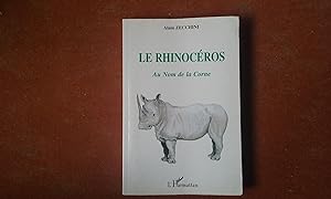 Le rhinocéros. Au Nom de la Corne