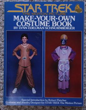 Star Trek The Motion Picture : Make-Your-Own Costume Book - Captain Kirk, Mr. Spock, Dr McCoy, Na...