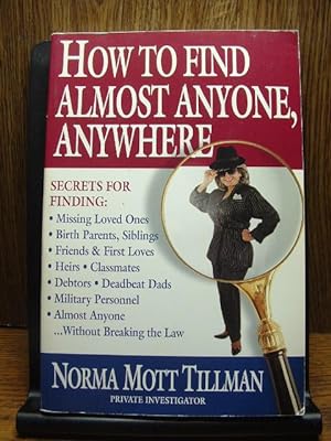 HOW TO FIND ALMOST ANYONE, ANYWHERE