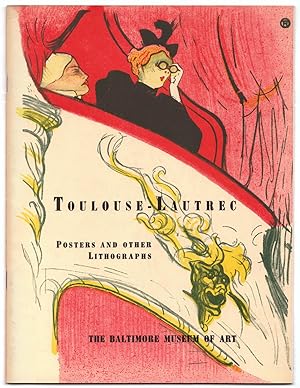 Toulouse-Lautrec: Posters and Other Lithographs. From the Collection of Mr. And Mrs. Nelson Gutma...