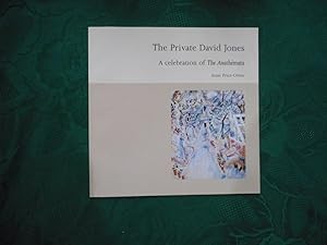 The Private David Jones: Celebrating Fifty Years of the Anathemata: Fragments of an Attempted Wri...