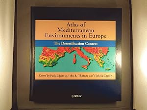 Atlas of Mediterranean Environments in Europe: The Desertification Context