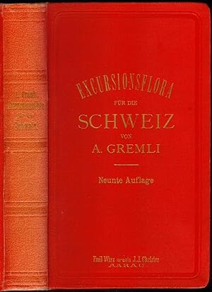 Excursionsflora für die Schweiz. Nach der analytischen Methode bearbeitet von A.Gremli.