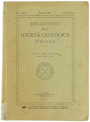 BOLLETTINO DELLA SOCIETA' GEOLOGICA ITALIANA. Vol. LXII - 1943. Fasc. Unico.: