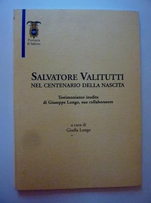 SALVATORE VALITUTTI NEL CENTENARIO DELLA NASCITA Testimonianze inedite di Giuseppe Longo, suo col...