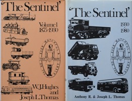THE SENTINEL - A HISTORY OF ALLEY & MacLELLAN AND THE SENTINEL WAGGON WORKS (2 Volume set)