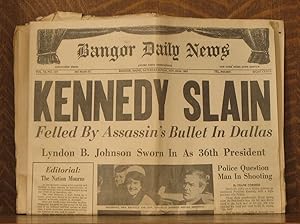 BANGOR DAILY NEWS - SATURDAY-SUNDAY NOV. 23-24, 1963 - KENNEDY SLAIN - FELLED BY ASSASSIN'S BULLE...