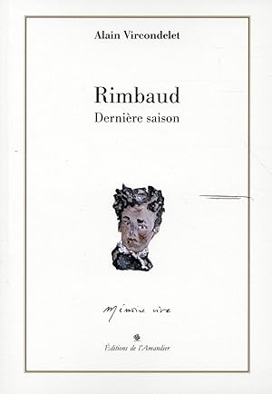 Rimbaud ; dernière saison