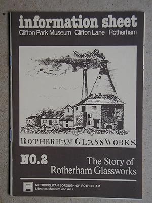 The Story of Rotherham Glassworks. Clifton Park Museum Information Sheet No. 2.