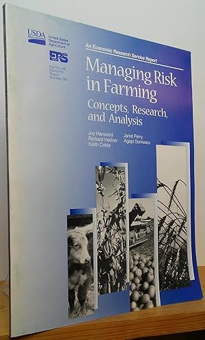 Managing Risk in Farming: Concepts, Research, and Analysis