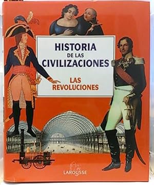 Historia De Las Civilizaciones, 7. Las Revoluciones