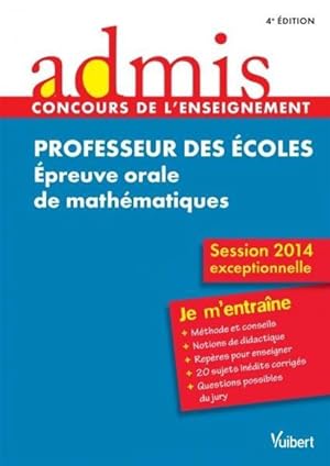 professeur des écoles ; épreuve orale de mathématiques ; sujets corrigés ; session 2014 (4e édition)