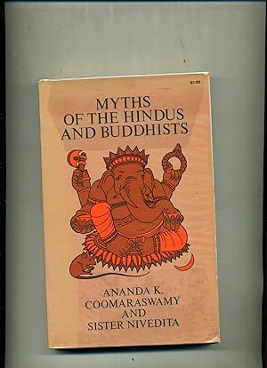 MYTHS OF THE HINDUS & BUDDHISTS. With thirty-two illustrations by indian artists.