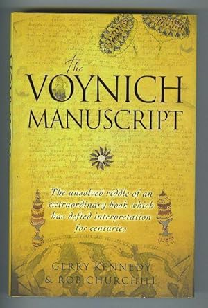 The Voynich Manuscript. The Unsolved Riddle of an Extraordinary Book which has Defied Interpretat...