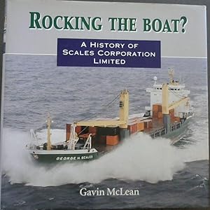 Rocking the Boat? A History of the Scales Corporation Limited