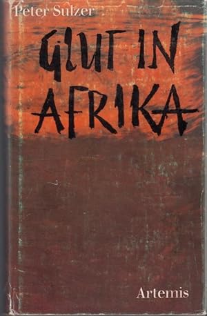 Glut in Afrika. Südafrikanische Prosa und Lyrik