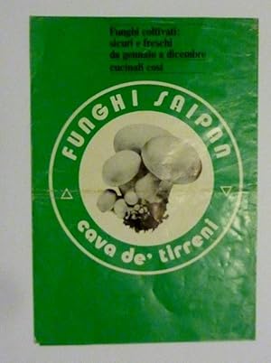 Depliant "FUNGHI SAIPAN Cava de' Tirreni ( SA ) Funghi coltivati: sicuri e freschi da gennaio a d...