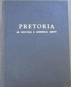 Pretoria : An Industrial and Commercial Survey